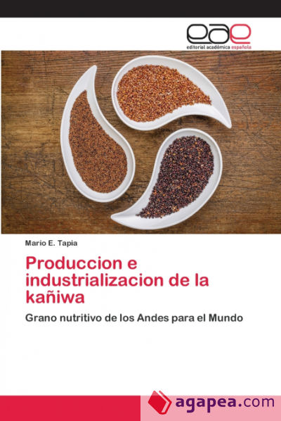 Produccion e industrializacion de la kañiwa