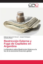 Portada de Restricción Externa y Fuga de Capitales en Argentina