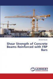 SHEAR STRENGTH OF CONCRETE BEAMS REINFORCED WITH FRP BARS - AHMED GOUDA ...