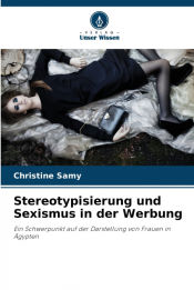 Portada de Stereotypisierung und Sexismus in der Werbung