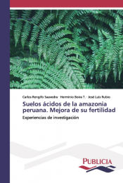 Portada de Suelos ácidos de la amazonia peruana. Mejora de su fertilidad