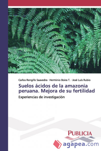 Suelos ácidos de la amazonia peruana. Mejora de su fertilidad