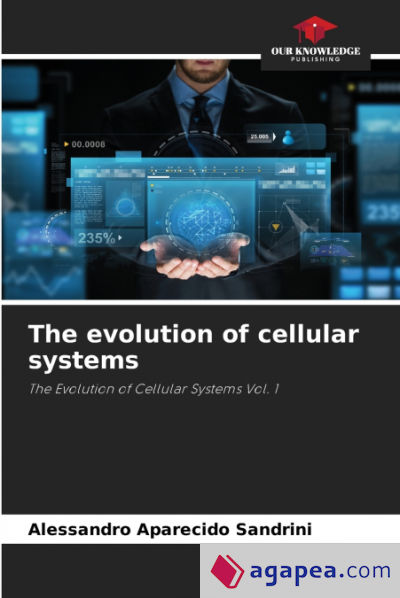 The evolution of cellular systems