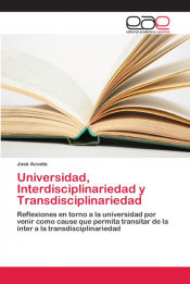 Portada de Universidad, Interdisciplinariedad y Transdisciplinariedad