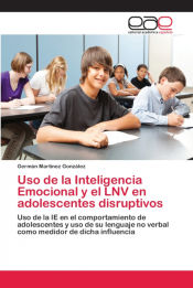 Portada de Uso de la Inteligencia Emocional y el LNV en adolescentes disruptivos