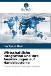Portada de Wirtschaftliche Integration und ihre Auswirkungen auf Handelsstr&ouml;me