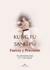 KUNG FU SANG PU ( Fuerza y Precisión)