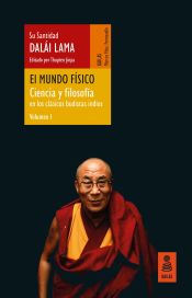 Portada de El mundo físico (Ciencia y filosofía en los clásicos budistas indios, vol. 1)