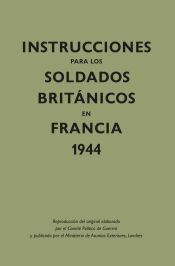 Portada de Instrucciones para los soldados brit‡nicos en Francia, 1944