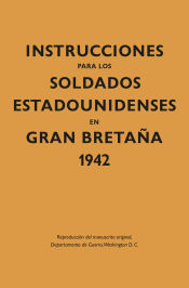 Portada de Instrucciones para los soldados estadounidenses en Gran Breta–a, 1942