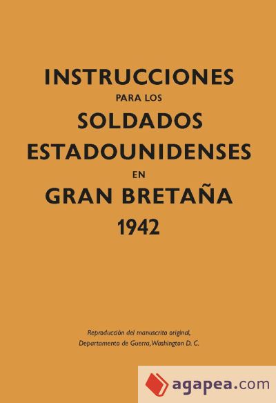 Instrucciones para los soldados estadounidenses en Gran Bretaña, 1942