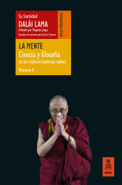 Portada de La mente (Ciencia y filosofía en los clásicos budistas indios, vol. II)
