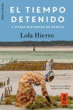 Portada de El tiempo detenido y otras historias de África (Ebook)