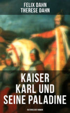 Portada de Kaiser Karl und seine Paladine: Historischer Roman (Ebook)