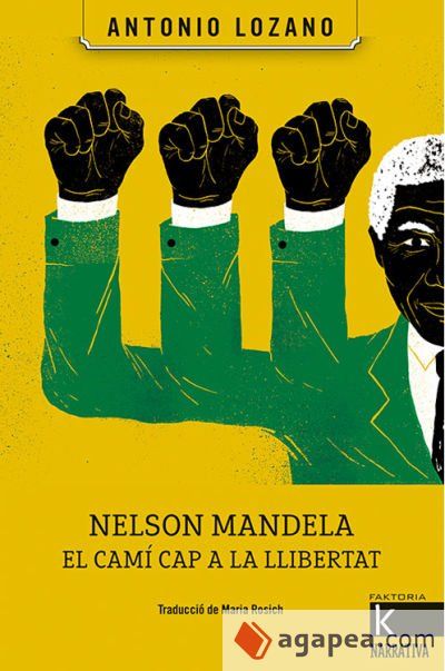 Nelson Mandela. El cam&iacute; cap a la llibertat