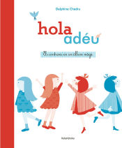 Portada de Hola - adéu. Els contraris en un àlbum màgic