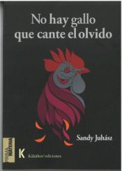 Portada de No hay gallo que cante el olvido