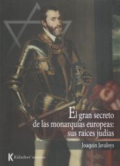 Portada de El gran secreto de las monarquías europeas: