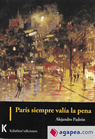 Paris siempre valía la pena