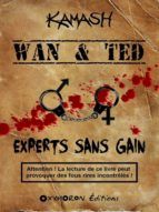 Portada de Wan & Ted - Experts Sans Gain (Ebook)