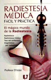 Portada de Radiestesia médica fácil y práctica