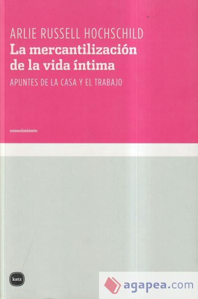 La mercantilización de la vida íntima La mercantilización de la vida íntima