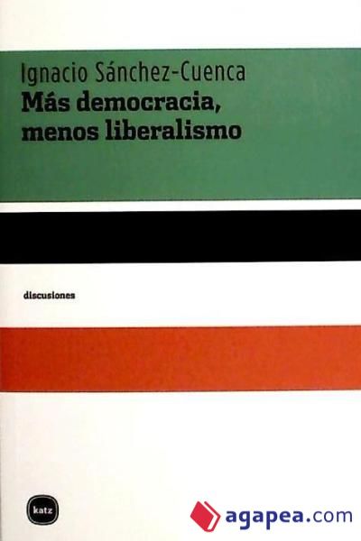 Más democracia, menos liberalismo