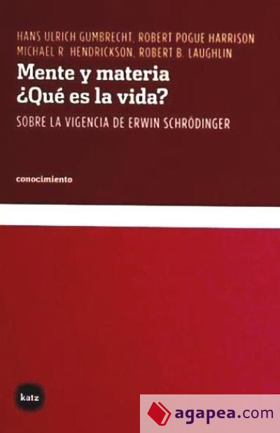 Mente y materia. ¿Qué es la vida?