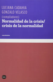 Portada de Normalidad de la crisis/crisis de la normalidad