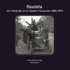 Kautela. Un fotógrafo en la España frenquista (1928-1944)