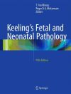 Keeling's Fetal and Neonatal Pathology