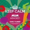 Keep Calm 2025 Family Planner Calendar