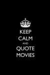 Keep Calm and Quote Movies: Blank Lined Journal 6x9 - Funny Gift for Movie Lovers