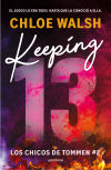 Keeping 13 (los Chicos De Tommen 2) De Chloe Walsh