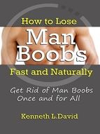 Portada de How to Lose Man Boobs Fast and Naturally (Ebook)