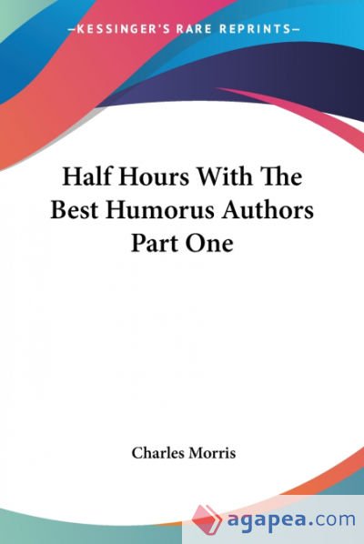 Half Hours With the Best Humorus Authors Part One