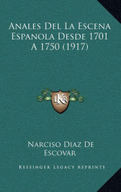 Portada de Anales Del La Escena Espanola Desde 1701 A 1750 (1917)