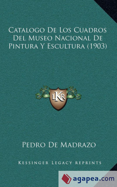 Catalogo de Los Cuadros del Museo Nacional de Pintura y Escultura (1903)