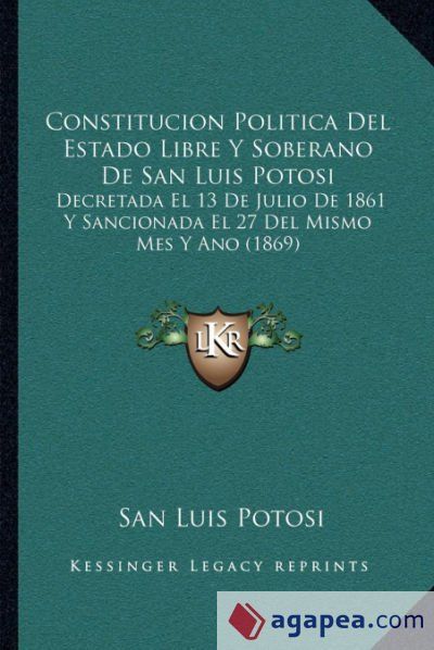 CONSTITUCION POLITICA DEL ESTADO LIBRE Y SOBERANO DE SAN LUIS POTOSI ...