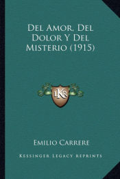 Portada de Del Amor, Del Dolor Y Del Misterio (1915)