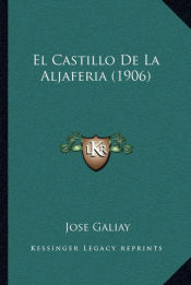 Portada de El Castillo De La Aljaferia (1906)