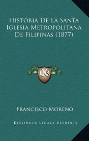 Portada de Historia De La Santa Iglesia Metropolitana De Filipinas (1877)