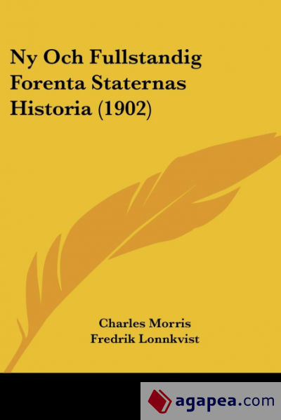 Ny Och Fullstandig Forenta Staternas Historia (1902)