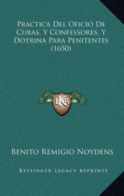 Portada de Practica Del Oficio De Curas, Y Confessores, Y Dotrina Para Penitentes (1650)