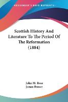 Portada de Scottish History And Literature To The Period Of The Reformation (1884)