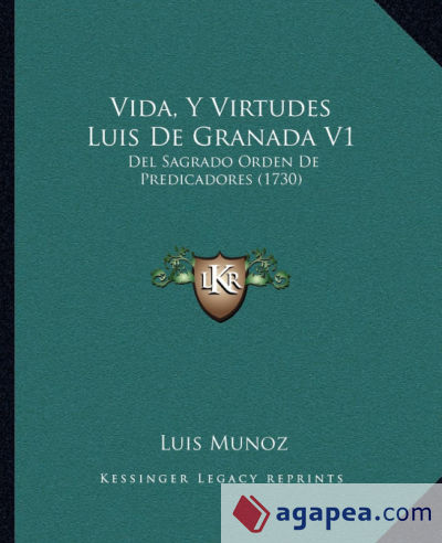 Vida, Y Virtudes Luis De Granada V1