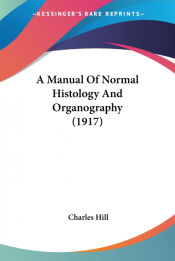 Portada de A Manual Of Normal Histology And Organography (1917)