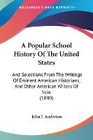 Portada de A Popular School History Of The United States