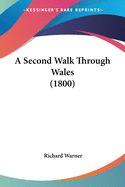 Portada de A Second Walk Through Wales (1800)