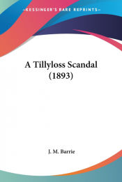 Portada de A Tillyloss Scandal (1893)